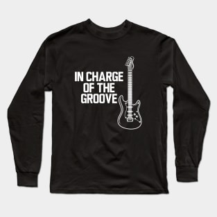 Bassist - In charge of the groove w Long Sleeve T-Shirt